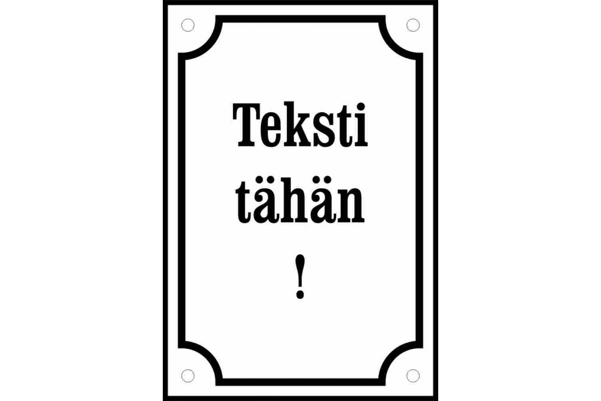 Tekstikyltti oma design emali 5:7 max 4 riviä á 6 merkkiä Tekstikyltti oma design emali 5:7 max 4 riviä á 6 merkkiä