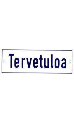 Emaljskylt Tervetuloa vit - blå 15 x 5 cm modell 1-5 Emaljskylt Tervetuloa vit - blå 15 x 5 cm modell 1-5