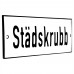 Emaljskylt Städskrubb vit - svart 15 x 5 cm modell 2-5