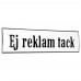 Emaljskylt Ej reklam tack vit - svart 20 x 5 cm modell 4-5
