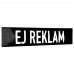 Emaljskylt EJ REKLAM utan hål svart - vit 15 x 3 cm modell 21-5 Emaljskylt EJ REKLAM utan hål svart - vit 15 x 3 cm modell 21-5