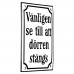 Emaljskylt Vänligen se till att dörren stängs vit - svart 8 x 12 cm modell 40-5