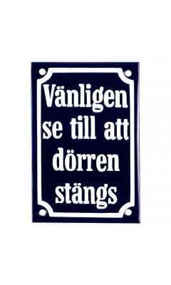 Emaljskylt Vänligen se till att dörren stängs blå - vit 8 x 12 cm modell 41-5