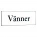 Emaljskylt Vänner vit - svart 6 x 2 cm modell 9-5