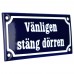 Emaljskylt Vänligen stäng dörren blå - vit 15 x 7,5 cm modell 11-5