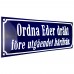 Emaljskylt Ordna Eder dräkt före utgåendet härifrån blå - vit 30 x 10 cm modell 41-5