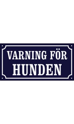 Emaljskylt VARNING FÖR HUNDEN stor blå - vit 32 x 16 cm modell 11-5 Emaljskylt VARNING FÖR HUNDEN stor blå - vit 32 x 16 cm modell 11-5