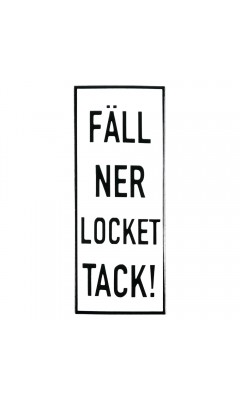 Emaljskylt FÄLL NER LOCKET TACK! vit - svart 6 x 15 cm modell 20-5 Emaljskylt FÄLL NER LOCKET TACK! vit - svart 6 x 15 cm modell 20-5