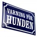 Emaljskylt VARNING FÖR HUNDEN blå - vit 20 x 12 cm modell 11-5 Emaljskylt VARNING FÖR HUNDEN blå - vit 20 x 12 cm modell 11-5