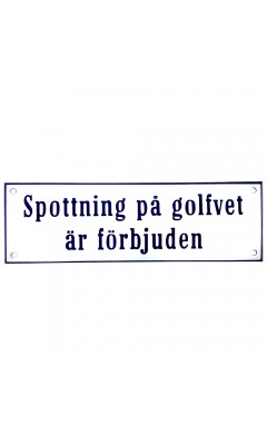 Emaljskylt Spottning på golfvet är förbjuden vit - blå 26 x 8 cm modell 3-5 Emaljskylt Spottning på golfvet är förbjuden vit - blå 26 x 8 cm modell 3-5