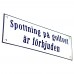 Emaljskylt Spottning på golfvet är förbjuden vit - blå 26 x 8 cm modell 3-5