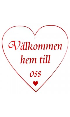 Emaljskylt Välkommen hem till oss vit - röd 25 x 25 cm modell 42-5 Emaljskylt Välkommen hem till oss vit - röd 25 x 25 cm modell 42-5