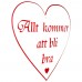 Emaljskylt Allt kommer att bli bra vit - röd 25 x 25 cm modell 42-5